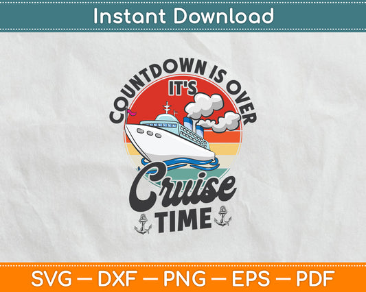 Countdown Is Over It's Cruise Time Vintage Retro Svg Digital Cutting File