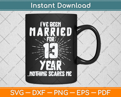 Couples Married 13 Years - Funny 13th Wedding Anniversary Svg Digital Cutting File
