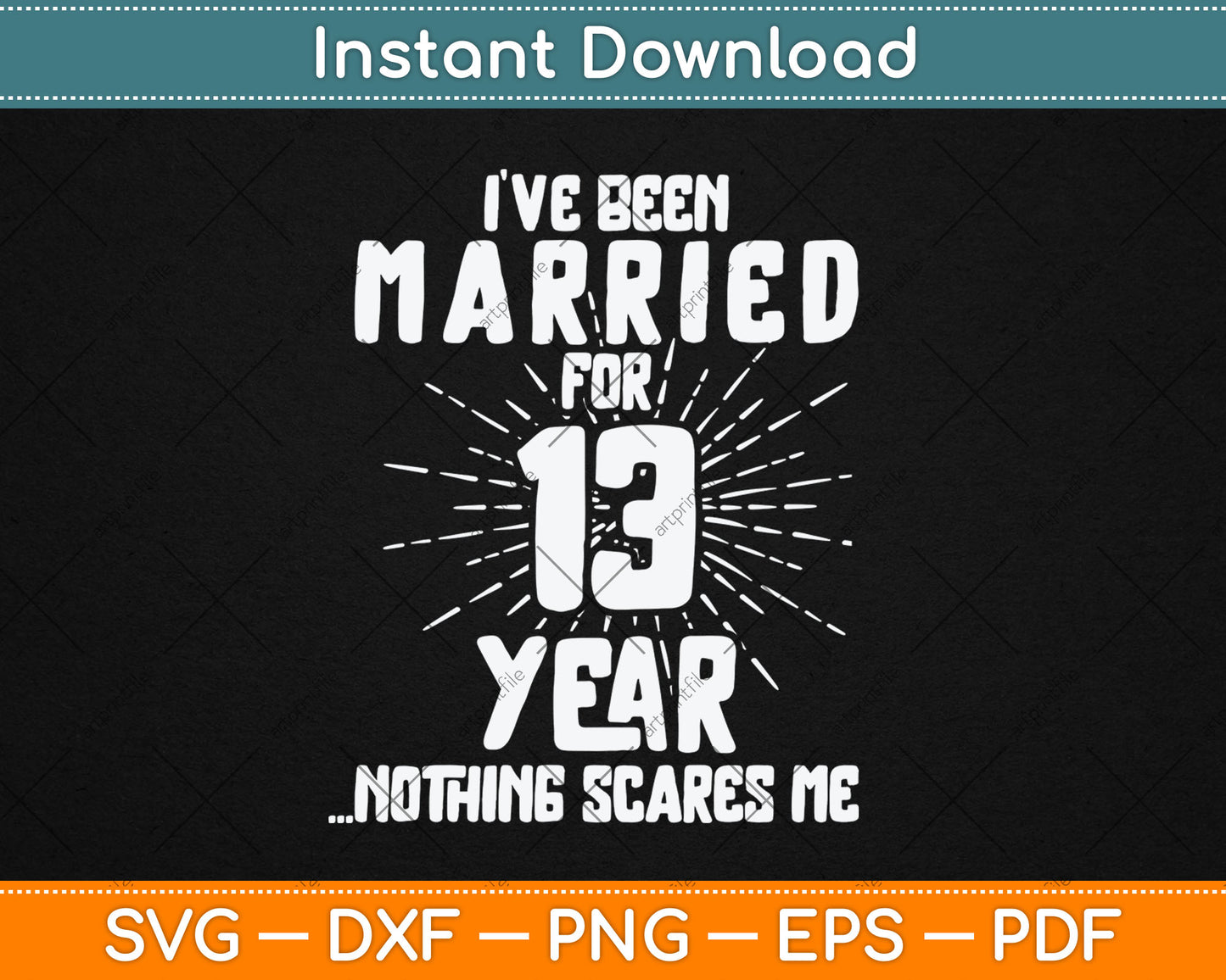 Couples Married 13 Years - Funny 13th Wedding Anniversary Svg Digital Cutting File