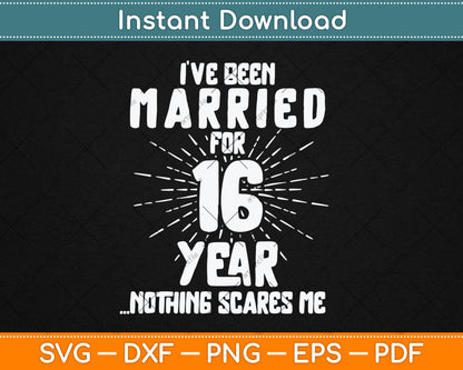 Couples Married 16 Years - Funny 16th Wedding Anniversary Svg Digital Cutting File