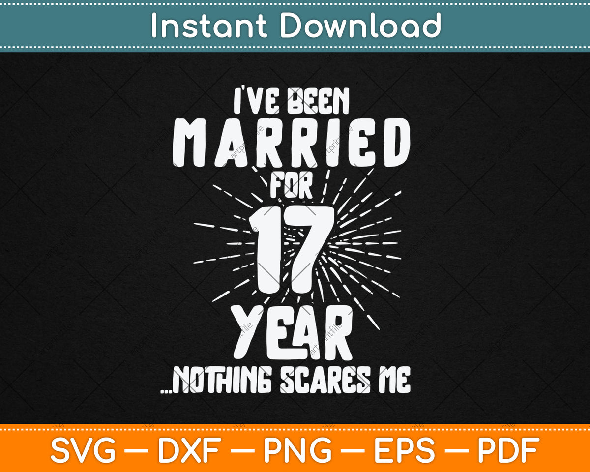 Couples Married 17 Years - Funny 17th Wedding Anniversary Svg Digital Cutting File