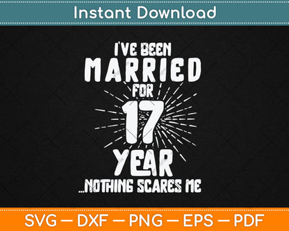 Couples Married 17 Years - Funny 17th Wedding Anniversary Svg Digital Cutting File