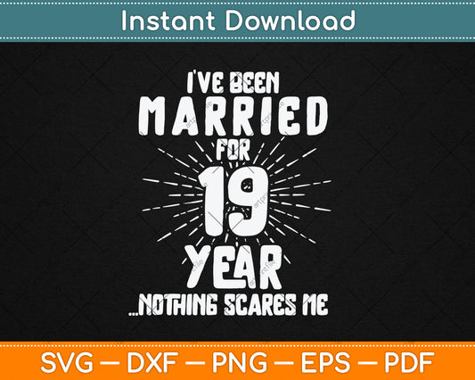 Couples Married 19 Years - Funny 19th Wedding Anniversary Svg Digital Cutting File