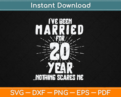 Couples Married 20 Years - Funny 20th Wedding Anniversary Svg Digital Cutting File