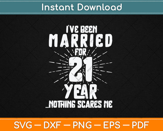 Couples Married 21 Years - Funny 21st Wedding Anniversary Svg Digital Cutting File