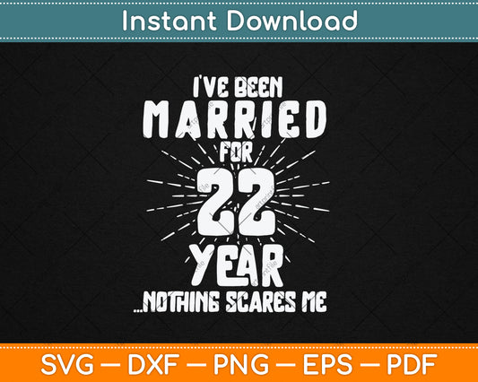 Couples Married 22 Years - Funny 22nd Wedding Anniversary Svg Digital Cutting File
