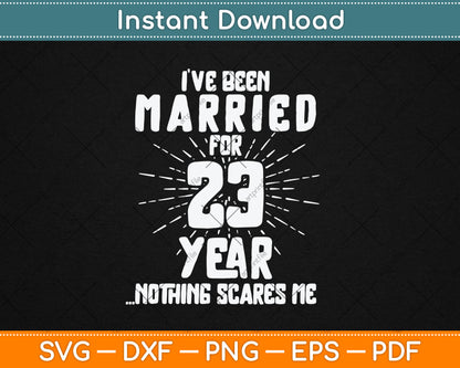 Couples Married 23 Years - Funny 23rd Wedding Anniversary Svg Digital Cutting File