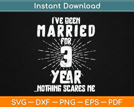 Couples Married 3 Years - Funny 3rd Wedding Anniversary Svg Digital Cutting File