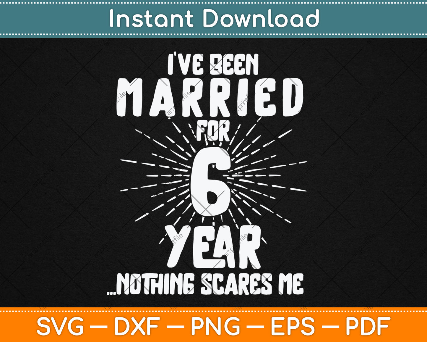 Couples Married 6 Years - Funny 6th Wedding Anniversary Svg Digital Cutting File