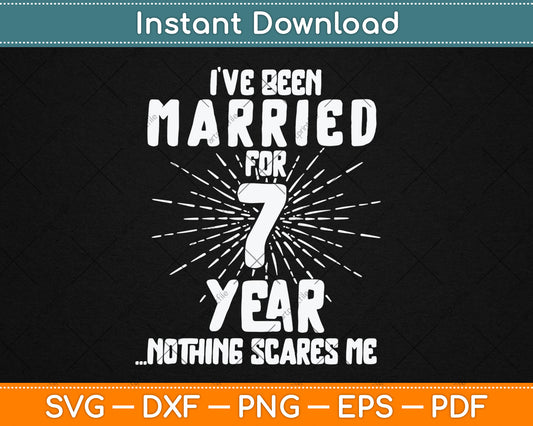 Couples Married 7 Years - Funny 7th Wedding Anniversary Svg Digital Cutting File