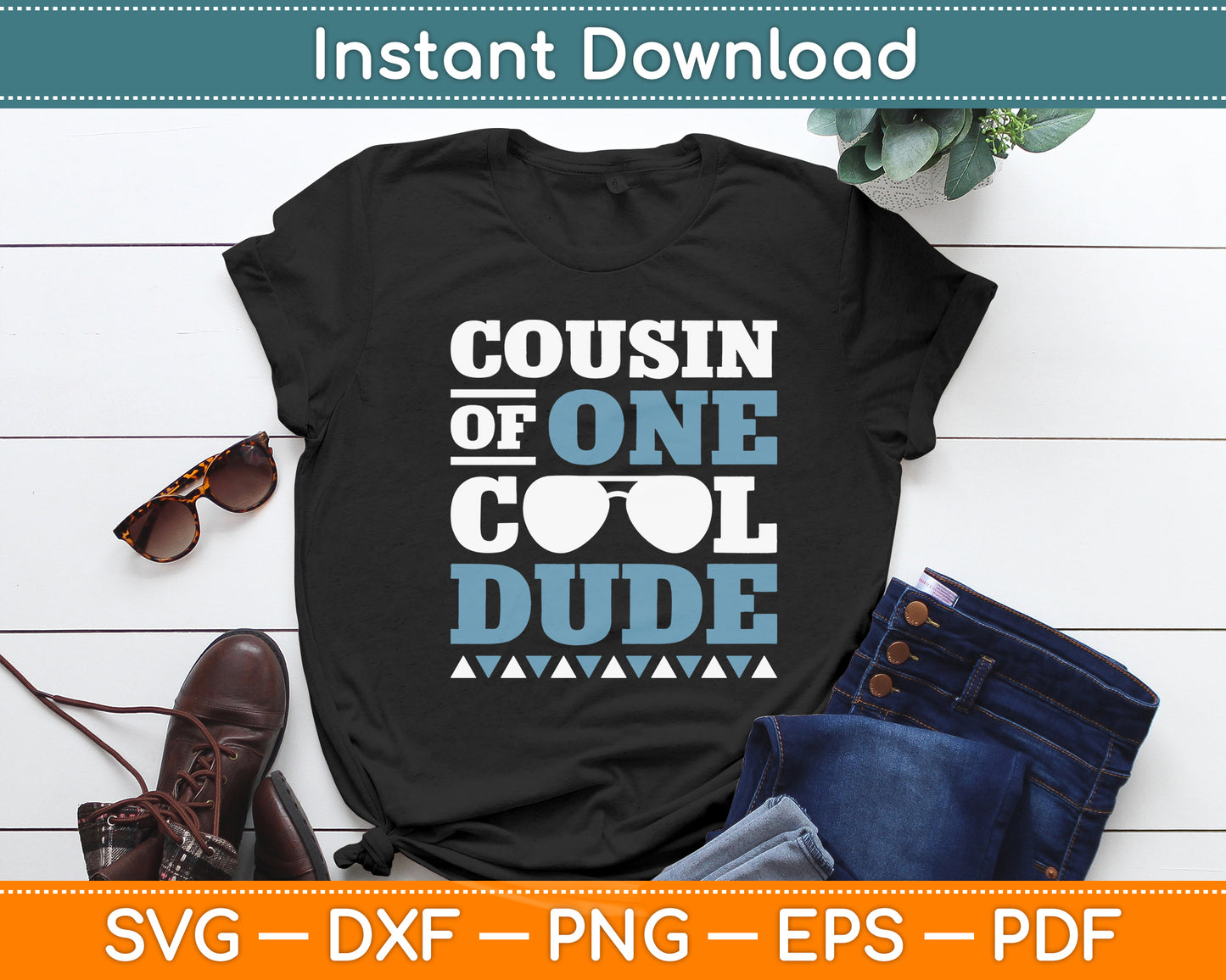 Cousin Of One Cool Dude - Birthday Boy Cool Funny Svg Digital Cutting File