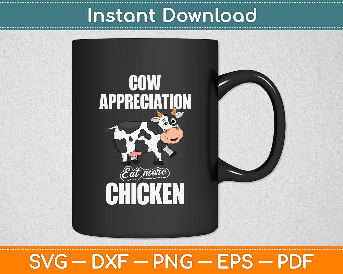 Cow Appreciation Eat More Chicken Cows Funny Svg Digital Cutting File