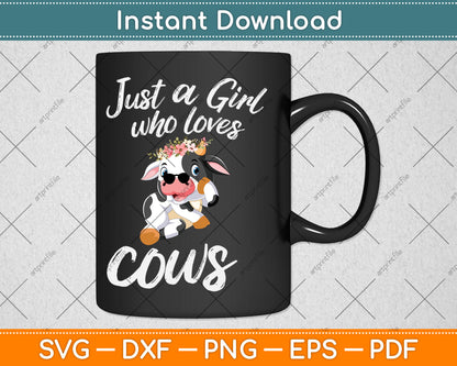 Cow Lover Just A Girl Who Loves Cows Svg Digital Cutting File