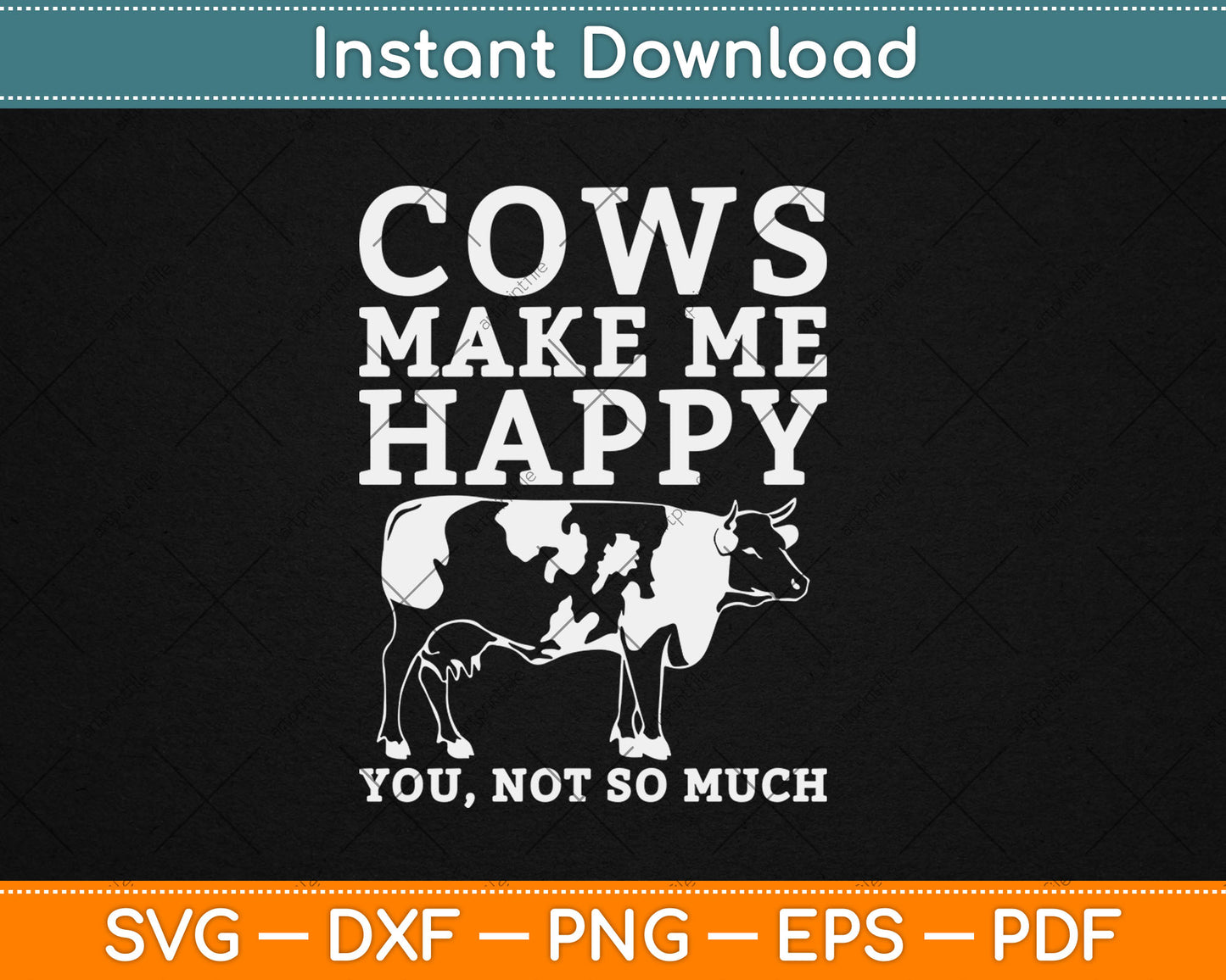 Cows Make Me Happy Cow Farmer Dairy Cows Farm Animal Svg Digital Cutting File