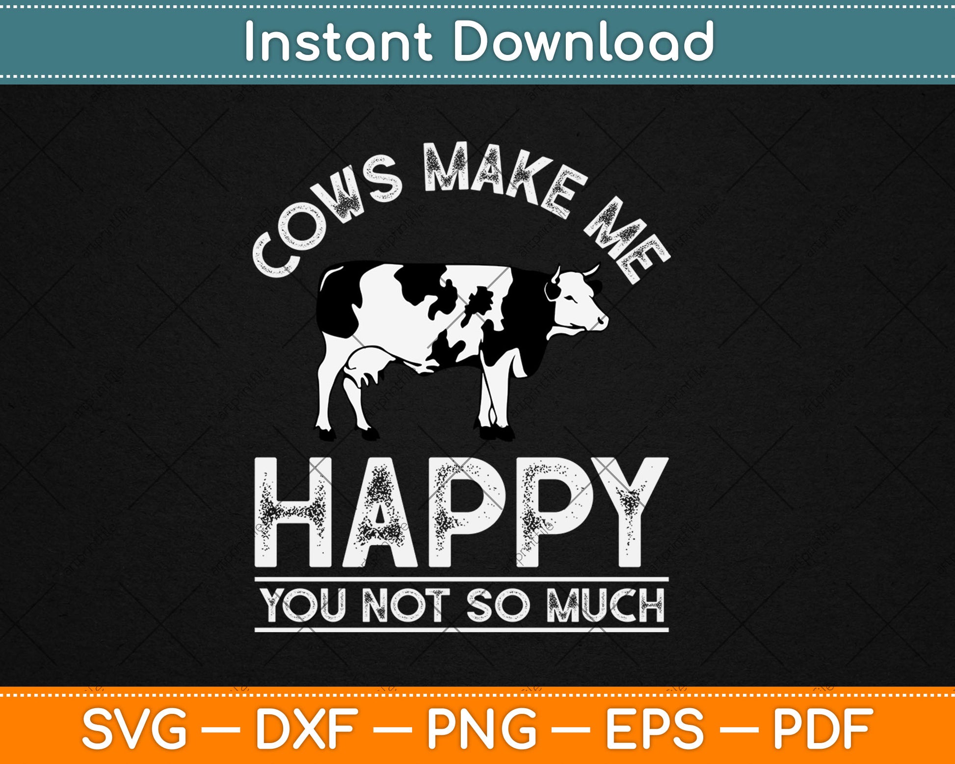 Cows Make Me Happy You Not So Much Cute Cow Lovers Svg Digital Cutting File