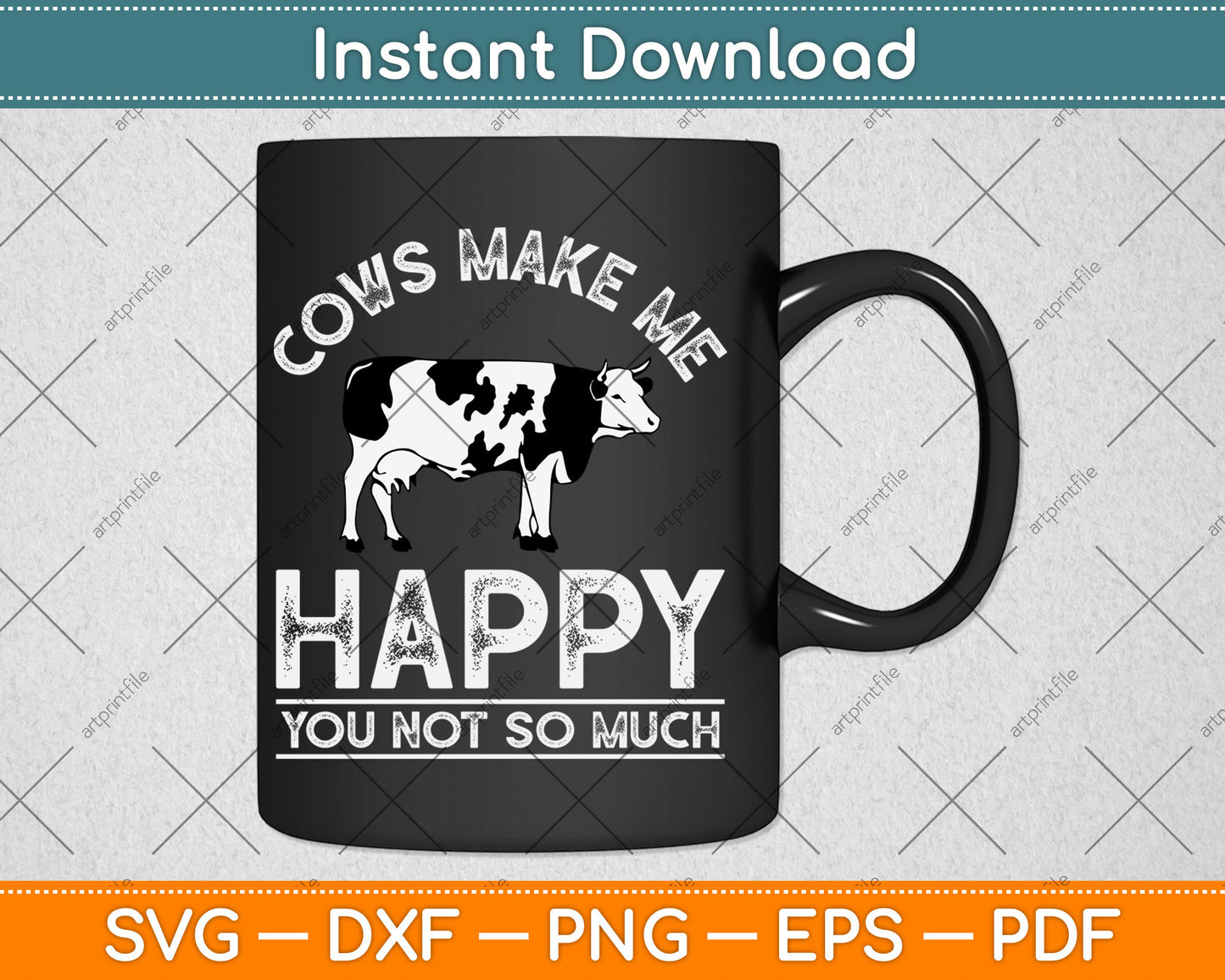 Cows Make Me Happy You Not So Much Cute Cow Lovers Svg Digital Cutting File