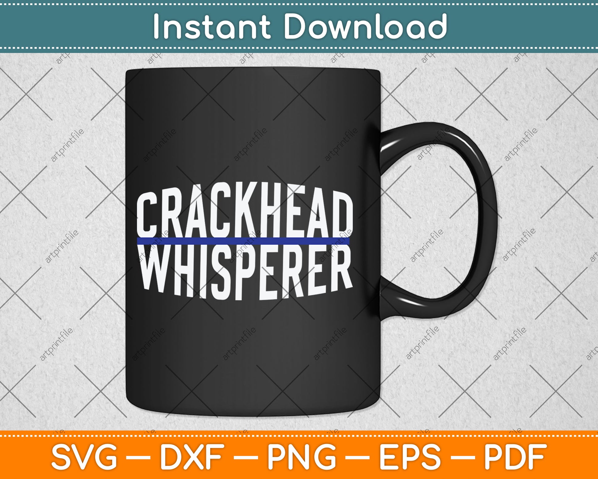 Crackhead Whisperer Funny Police Svg Digital Cutting File