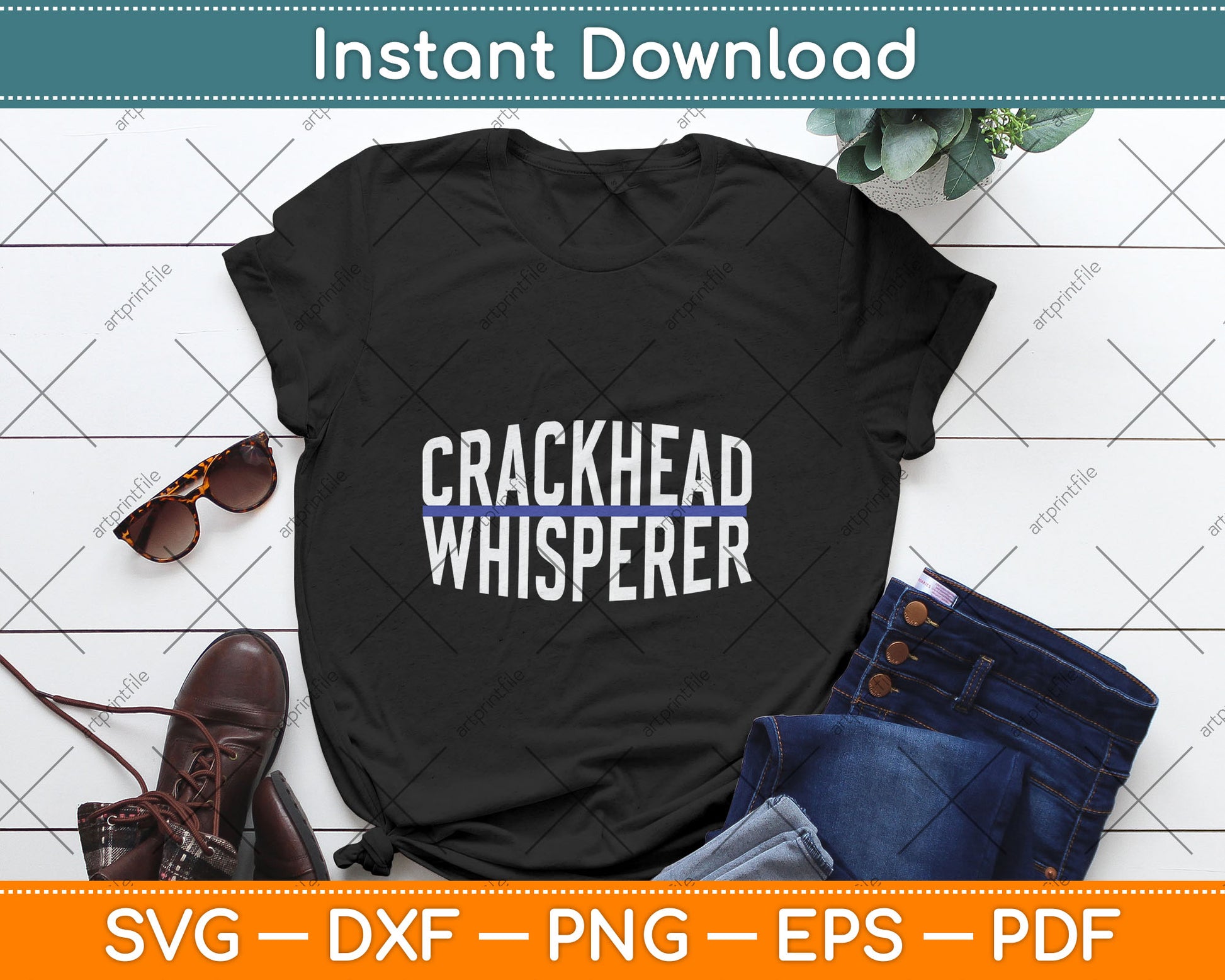 Crackhead Whisperer Funny Police Svg Digital Cutting File