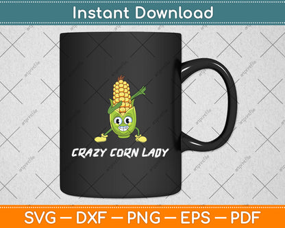 Crazy Corn Lady Funny Corn Svg Digital Cutting File