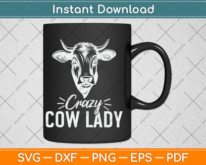 Crazy Cow Lady Cow Lover Funny Cow Svg Digital Cutting File