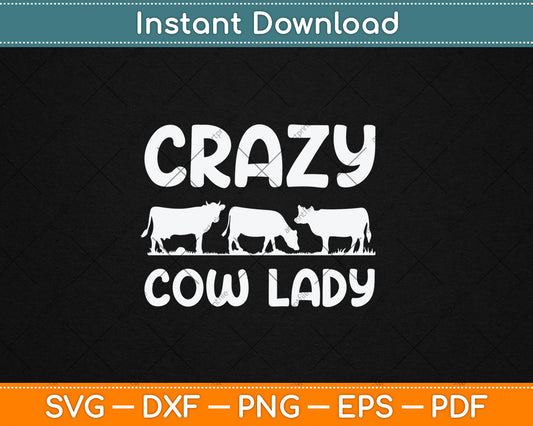 Crazy Cow Lady Cow Lover Svg Digital Cutting File