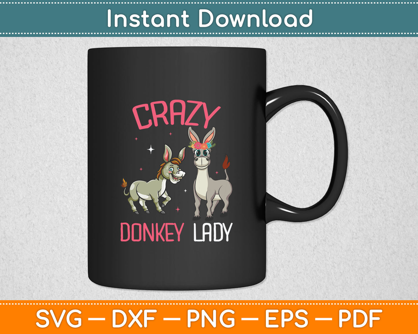 Crazy Donkey Lady Donkey Lover Svg Digital Cutting File