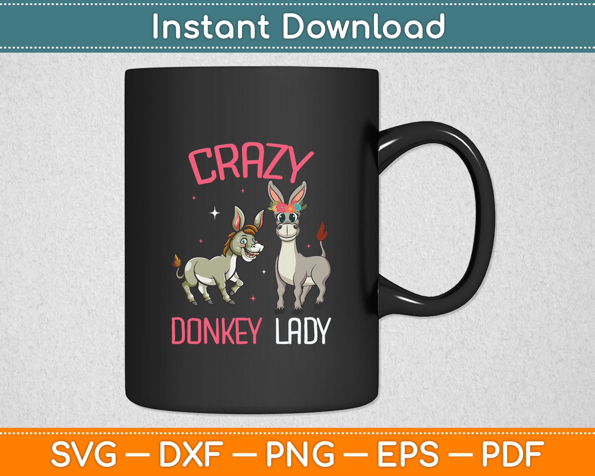 Crazy Donkey Lady Donkey Lover Svg Digital Cutting File
