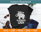 Crazy Elephants Lady Funny Elephant Svg Digital Cutting File