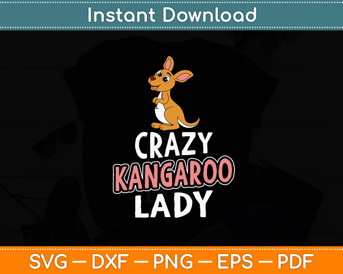 Crazy Kangaroo Lady Kangaroo Lovers Svg Png Dxf Digital Cutting File