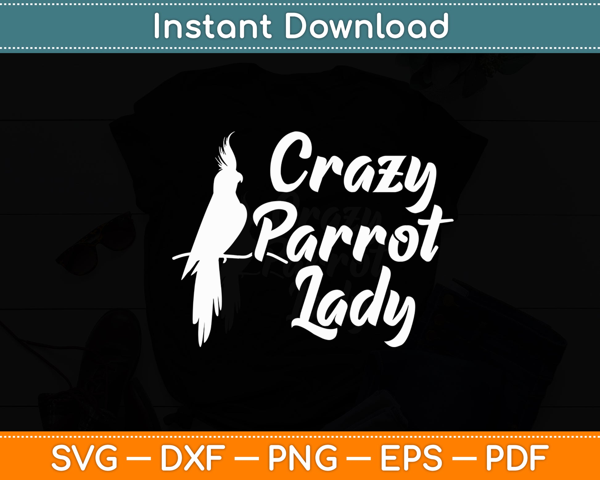 Crazy Parrot Lady - Zookeeper Birdwatcher Animal Lover Svg Digital Cutting File