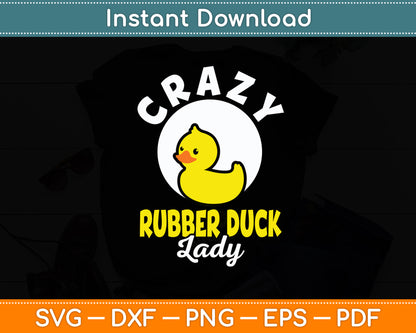Crazy Rubber Duck Lady Bath Duckies Rubber Duck Svg Png Dxf Digital Cutting File