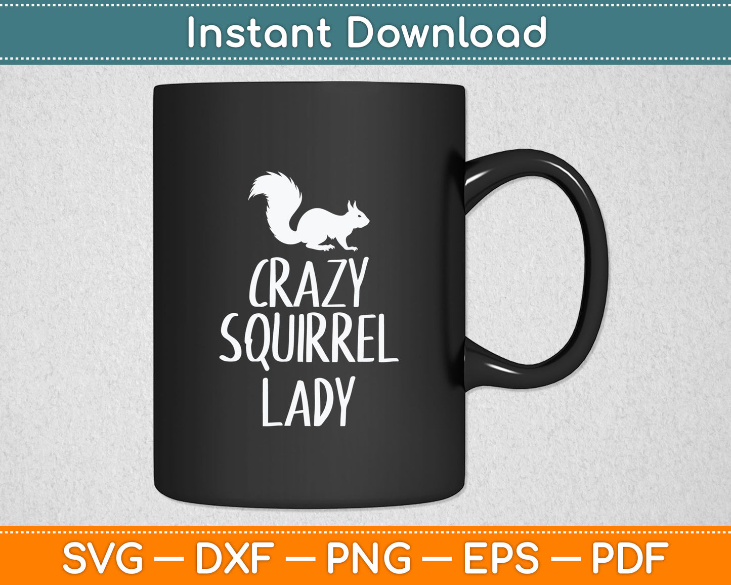 Crazy Squirrel Lady Funny Animal Lover Svg Digital Cutting File