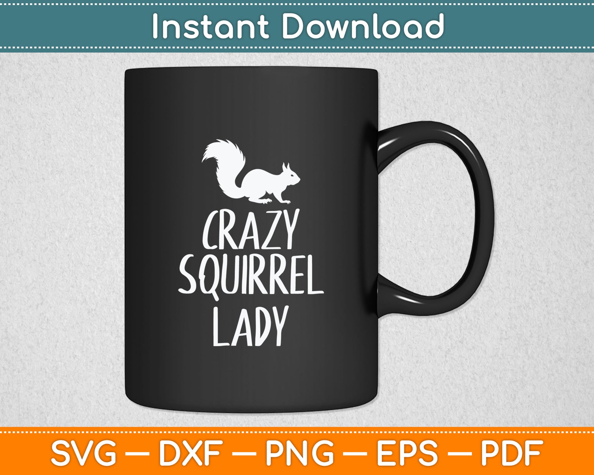 Crazy Squirrel Lady Funny Animal Lover Svg Digital Cutting File