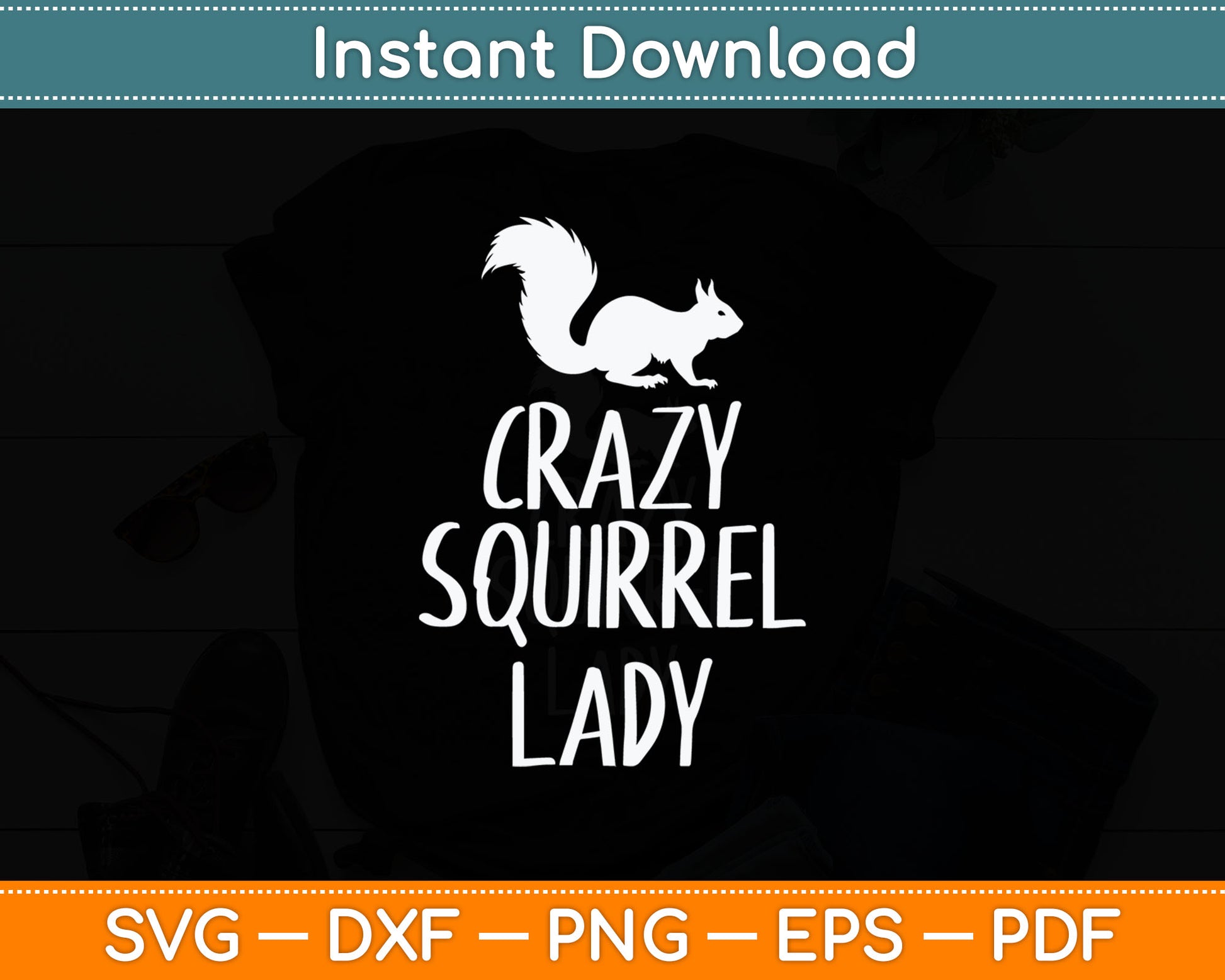 Crazy Squirrel Lady Funny Animal Lover Svg Digital Cutting File