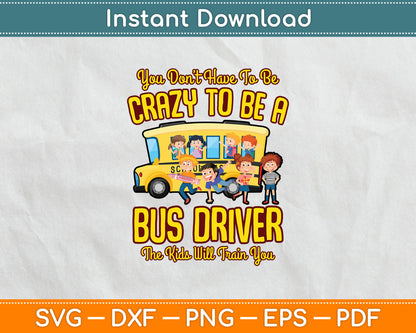 Crazy To Be A Bus Driver School Bus Driving Back To School Svg Digital Cutting File