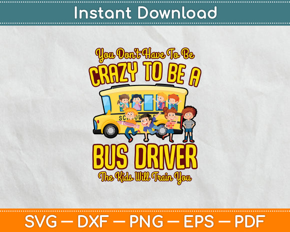 Crazy To Be A Bus Driver School Bus Driving Back To School Svg Digital Cutting File