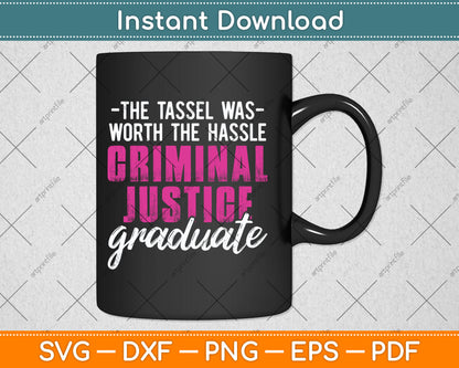 Criminal Justice Degree Graduate Tassel Graduation Svg Digital Cutting File