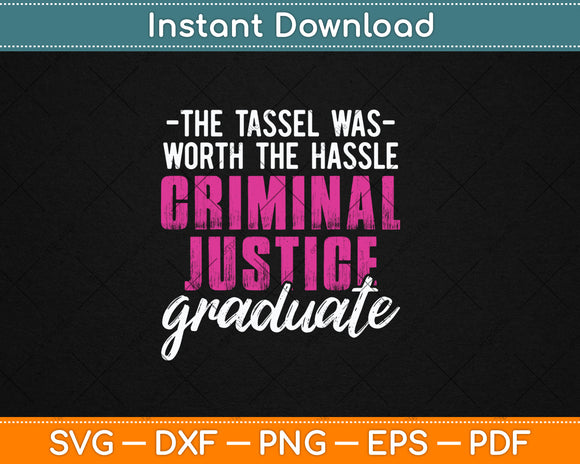 Criminal Justice Degree Graduate Tassel Graduation Svg Digital Cutting File