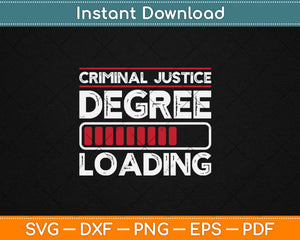 Criminal Justice Degree Loading Lawyer Funny Svg Digital Cutting File