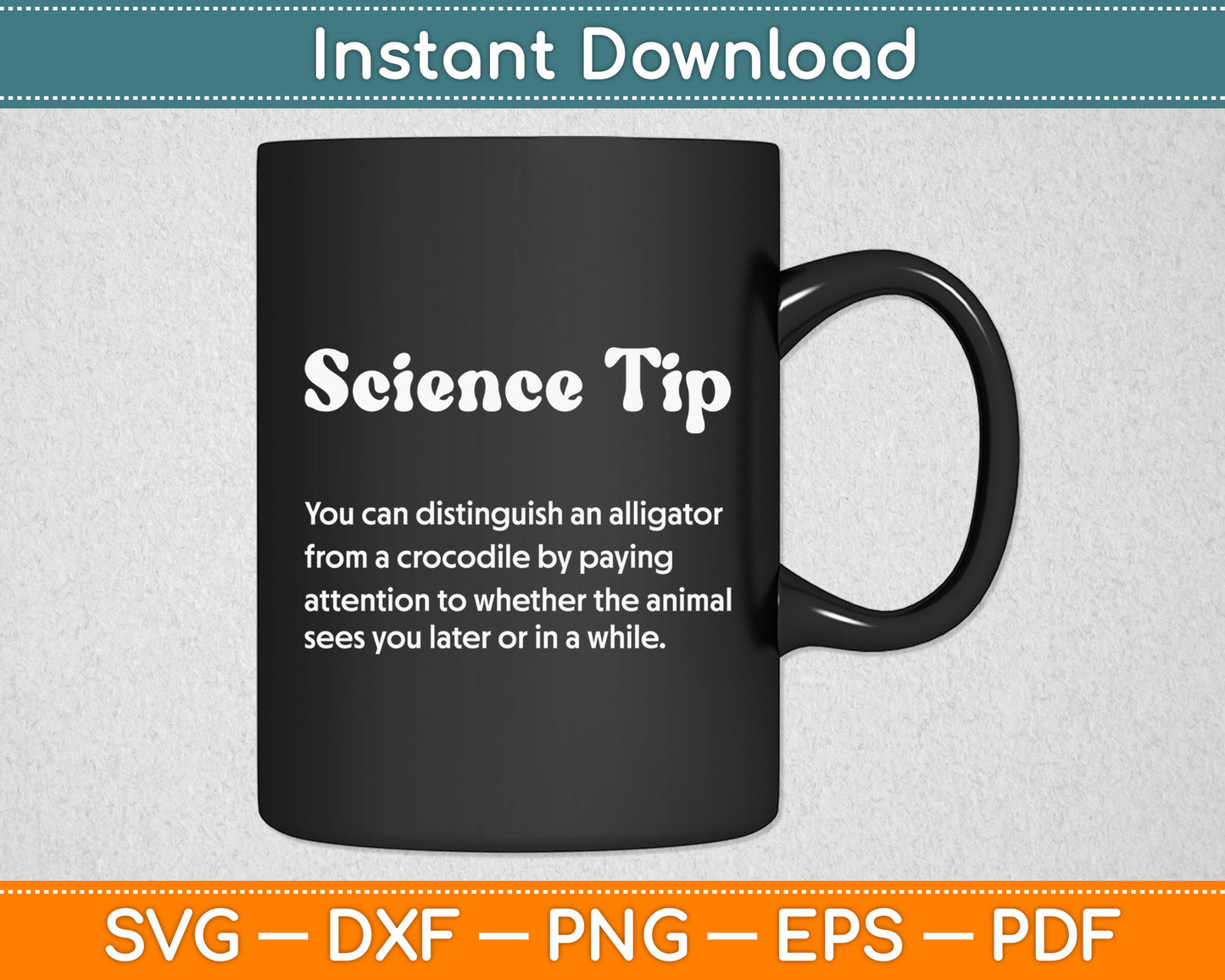 Crocodile Alligator Funny Science Tip Funny Svg Digital Cutting File