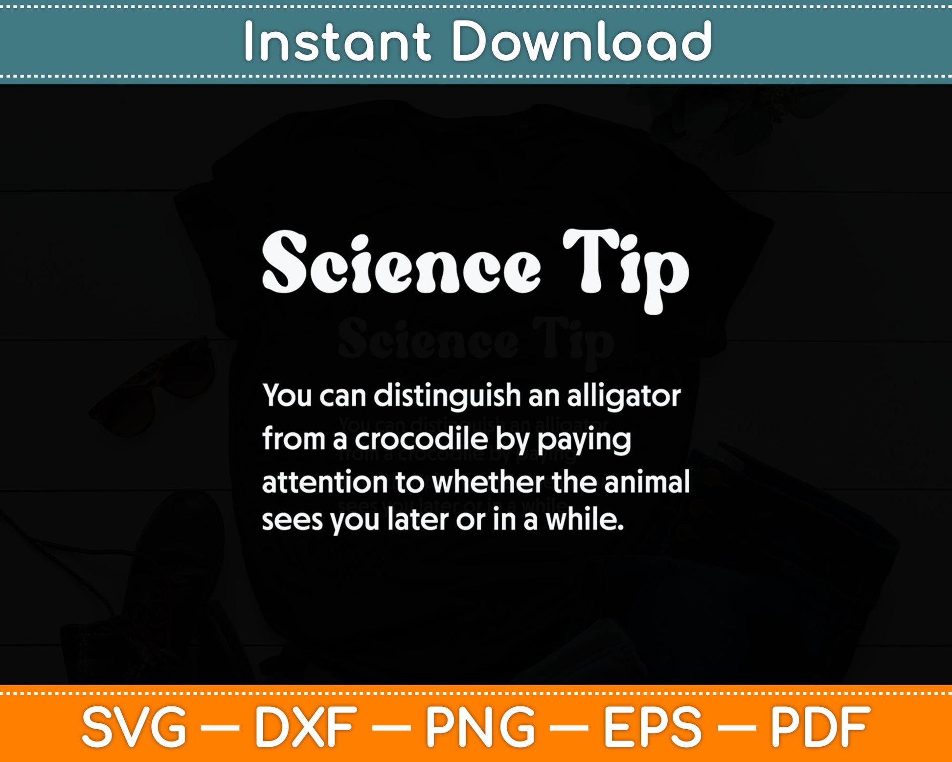 Crocodile Alligator Funny Science Tip Funny Svg Digital Cutting File