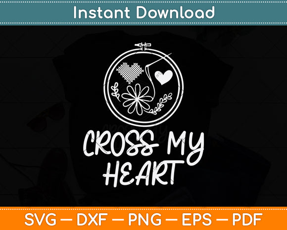Cross My Heart Svg Png Dxf Digital Cutting File