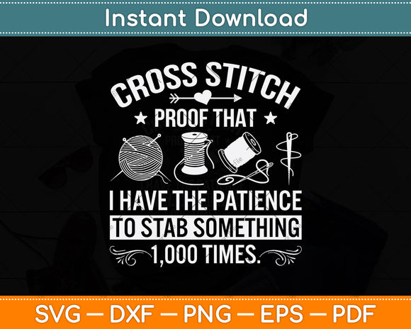 Cross Stitch Patience Stab Something 1000 Times Cross Stitch Svg Digital Cutting File