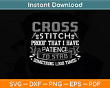 Cross Stitch Proof That I Have Patience Needlepoint Svg Png Dxf Digital Cutting File