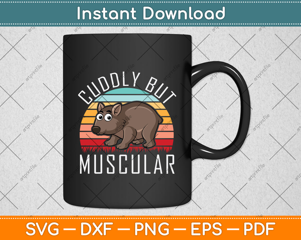 Cuddly But Muscular Vintage Retro Svg Png Dxf Digital Cutting File