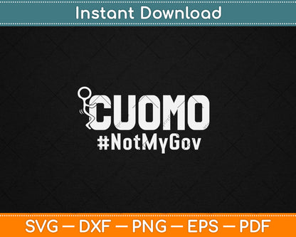Cuomo Not My Governor No Mo Cuomo NY Governor Svg Digital Cutting File