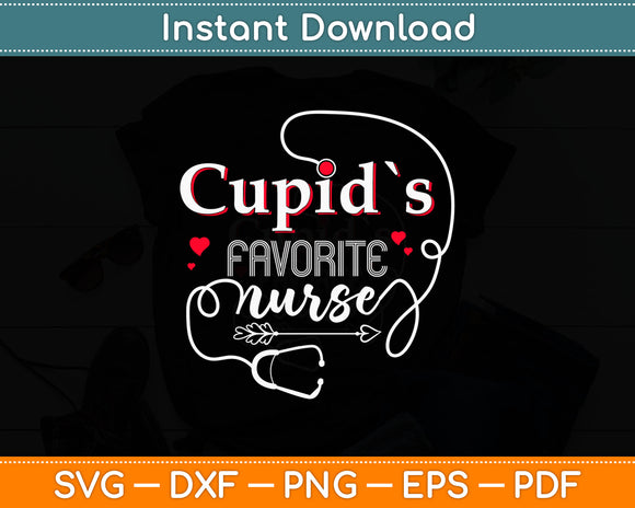 Cupid's Favorite Nurse Fun Valentine's Day Svg Digital Cutting File