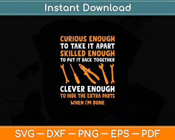 Curious Enough To Take It Apart Car Auto Garage Mechanic Svg Digital Cutting File