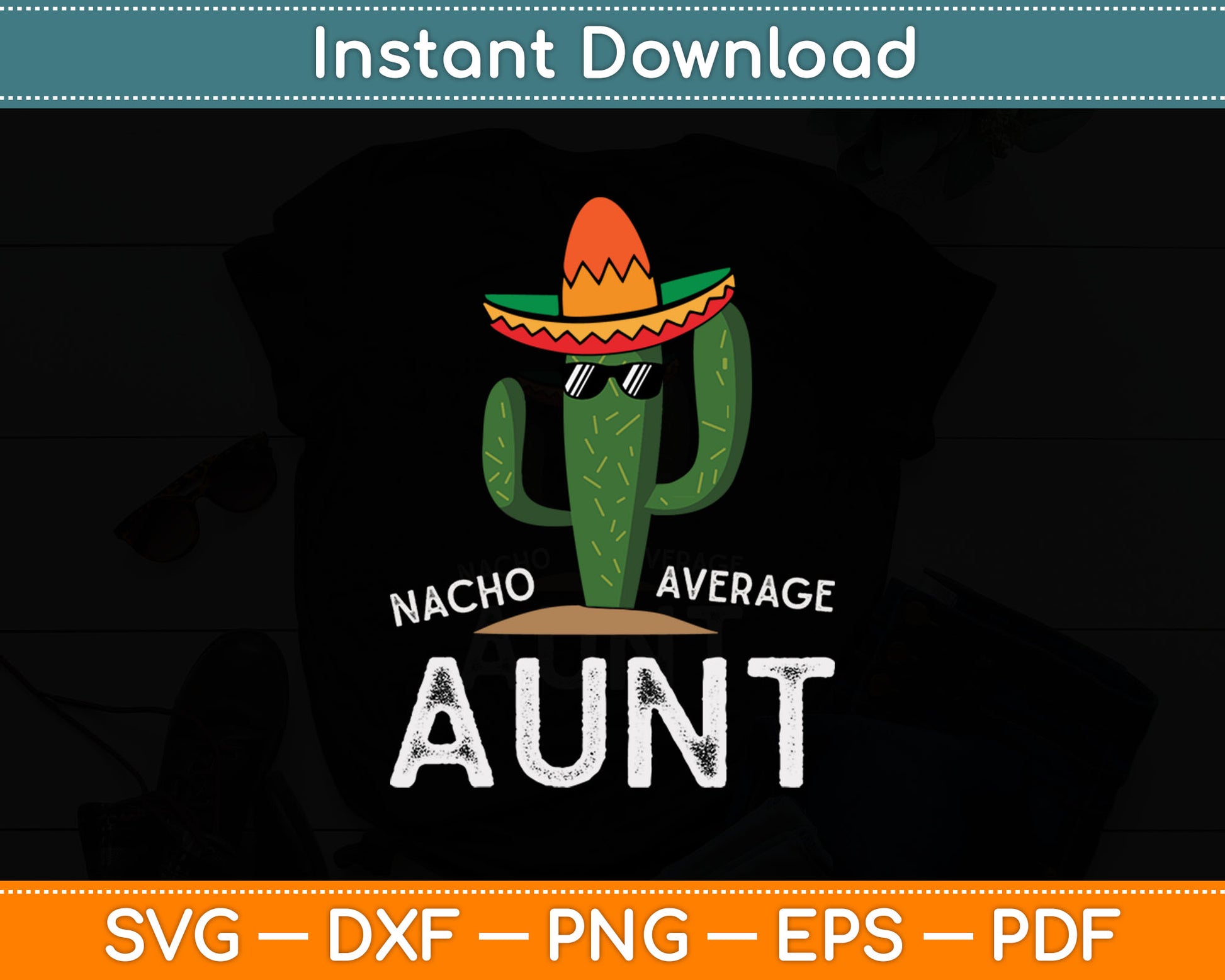 Cute Fun Aunt Humor Funny Saying Nacho Average Aunt Svg Digital Cutting File