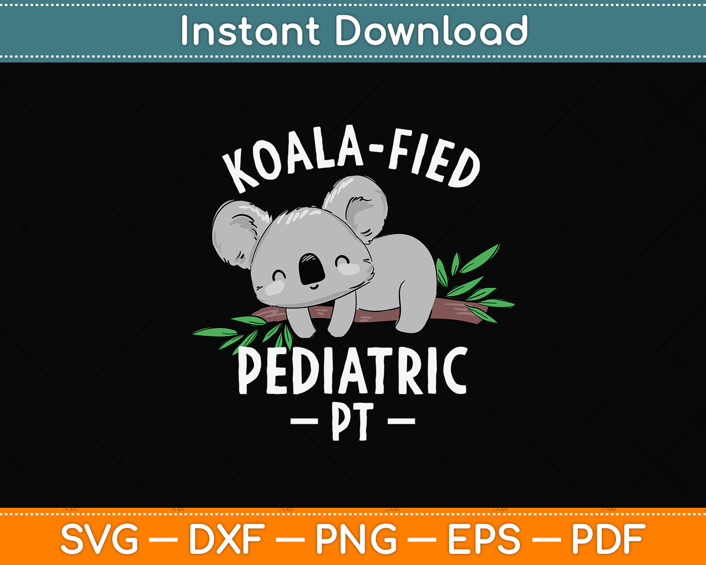 Cute Koala Pediatric PT Physical Therapy Svg Png Dxf Digital Cutting File